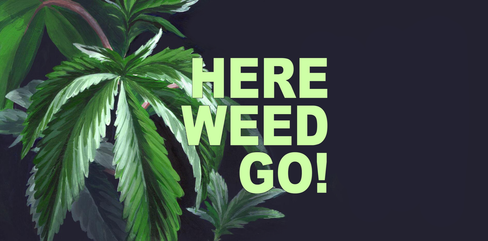 Here Weed Go &#8211; It&#8217;s Pharmaceutical (in Europe)