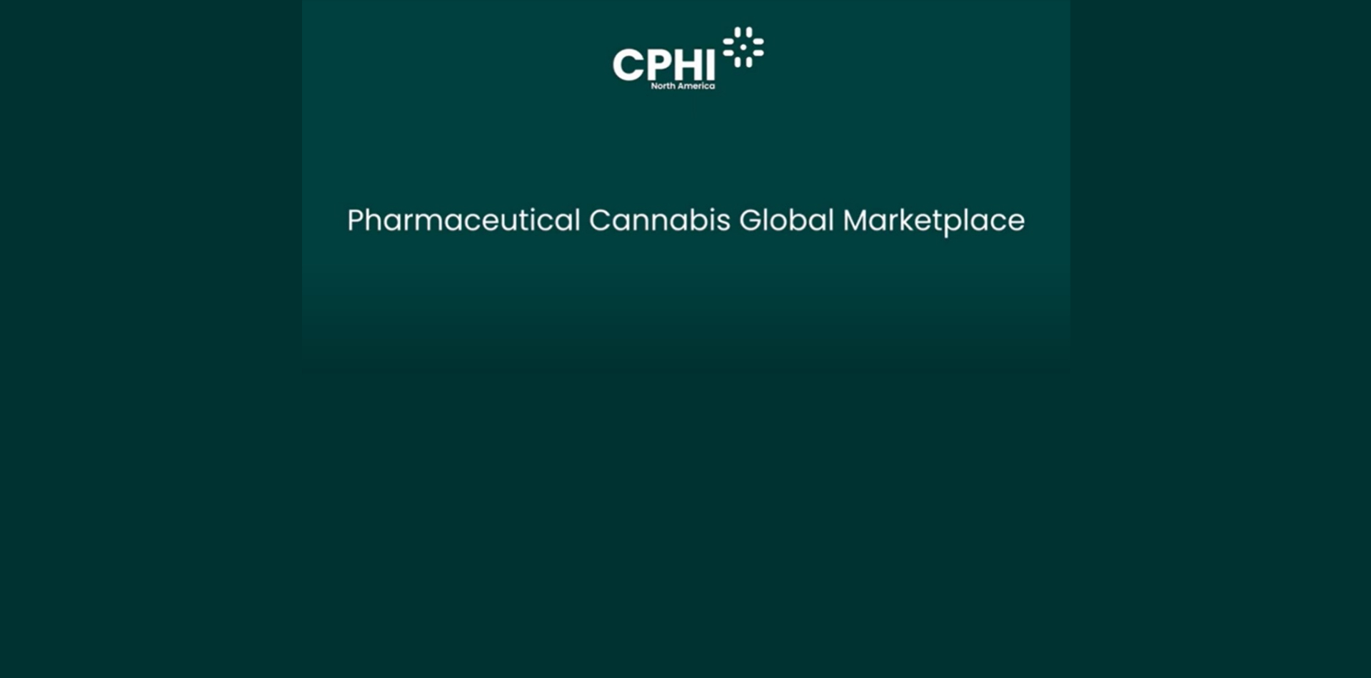 CPhI North America 2022: Pharmaceutical Cannabis Global Marketplace